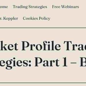 Strategic Trading – Market Profile Trading Strategies-Beyond the Basics